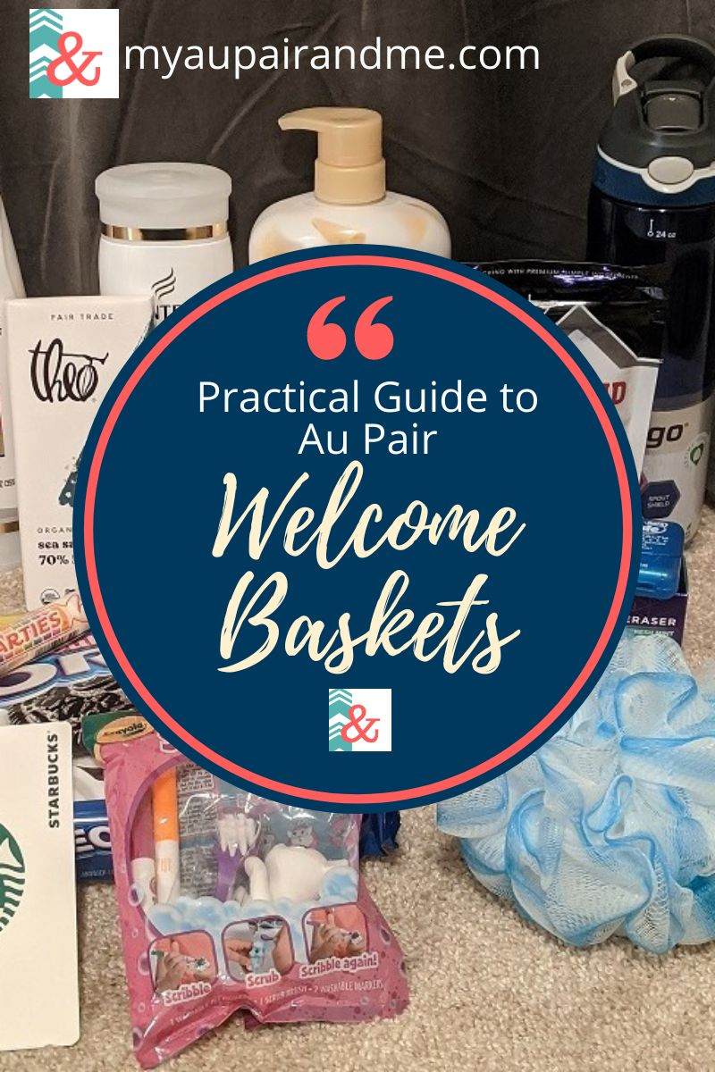 Practical Guide to Au Pair Welcome Baskets – My Au Pair and Me