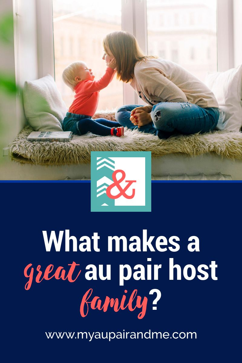 What Makes A Great Au Pair Host Family? – My Au Pair And Me