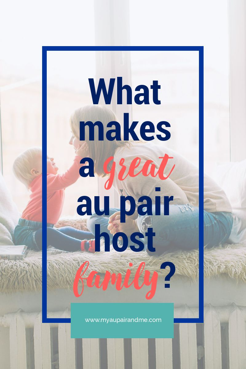 What Makes A Great Au Pair Host Family? – My Au Pair And Me